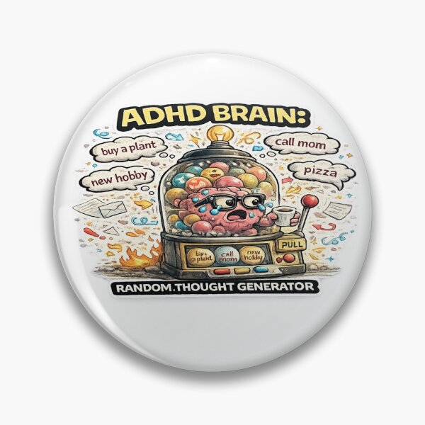 Item preview, ADHD Brain Random Thought Generator Funny Meme Design designed and sold by FeralMindStudio.