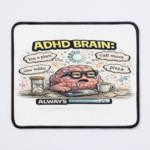 Item preview, ADHD Brain Always Buffering Funny Focus Loading Meme designed and sold by FeralMindStudio.