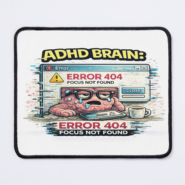 Item preview, ADHD Brain Error 404 Focus Not Found Funny Tech Meme designed and sold by FeralMindStudio.