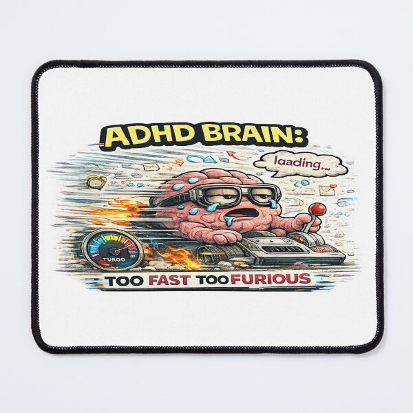 Item preview, ADHD Brain Too Fast Too Furious Funny Chaos Meme designed and sold by FeralMindStudio.