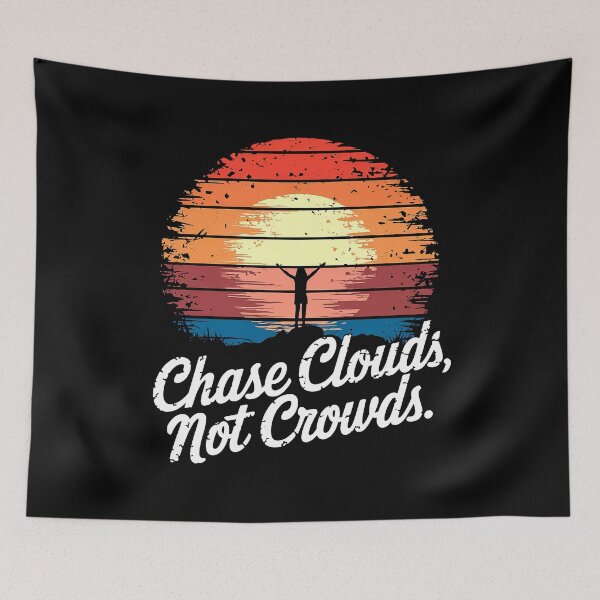 Item preview, Chase Clouds, Not Crowds – Retro Sunset Motivation Art designed and sold by Exodoi.