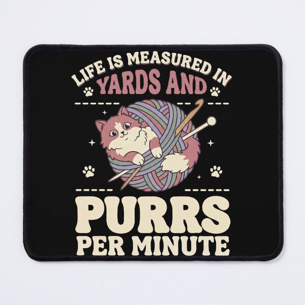 Item preview, Life Is Measured In Yards And Purrs Per Minute Knitting & Cat Lover designed and sold by Emmatshirt1.
