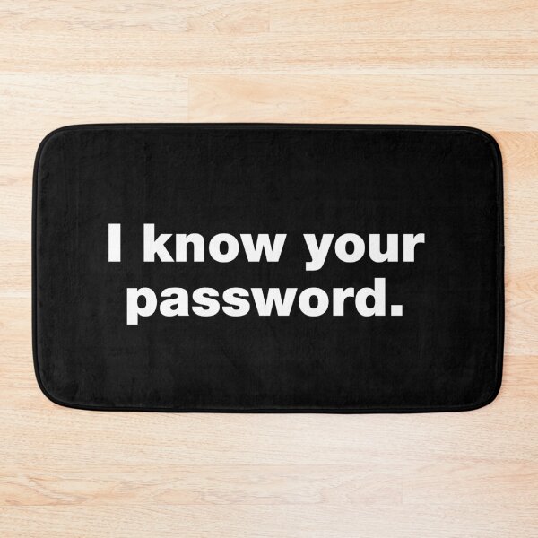 Item preview, I know your password designed and sold by crazyunicorn13.