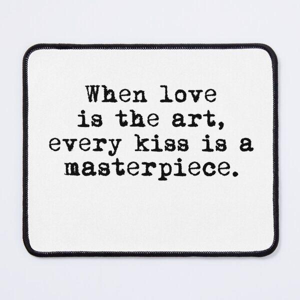 Item preview, When Love Is the Art, Every Kiss Is a Masterpiece  designed and sold by Art & Coffee.