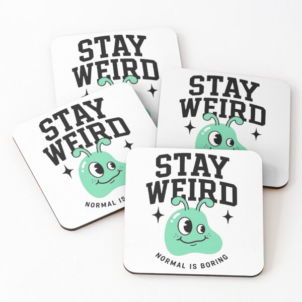 Item preview, Stay Weird - Normal Is Boring designed and sold by MMPrintsDesign.