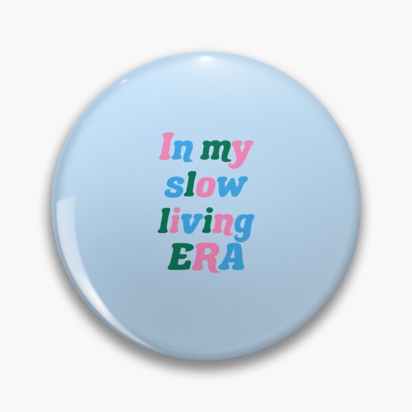 Item preview, IN MY SLOW LIVING ERA designed and sold by thehappyintrovert .