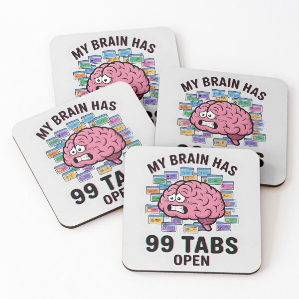 Item preview, My brain has 99 tabs open designed and sold by fun4now.