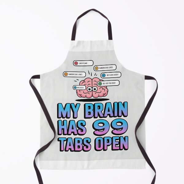 Item preview, My brain has 99 tabs open designed and sold by fun4now.