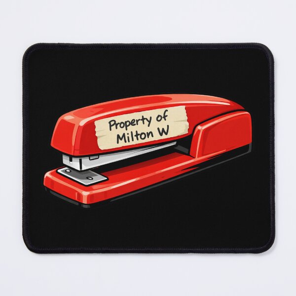Item preview, Property of Milton W Red Stapler – Minimal Office Humor Design designed and sold by Forged in the Warp.
