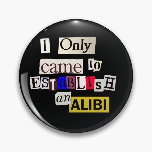 Item preview, Only Came To Establish an Alibi designed and sold by Second Left Publishing.
