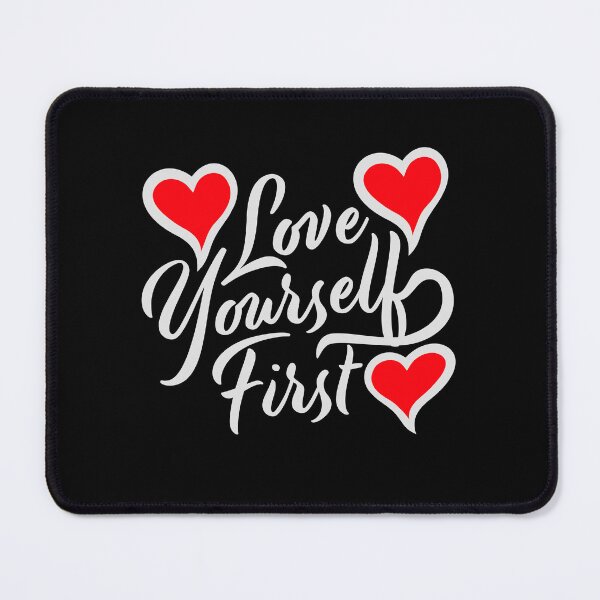 Item preview, Love Yourself First Self Care Empowerment Quote designed and sold by shirt-o-mat.