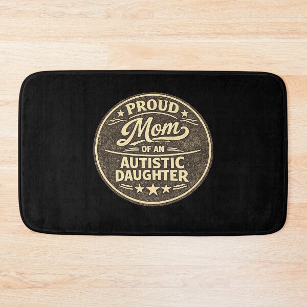 Item preview, Proud Mom of an Autistic Daughter designed and sold by DIRTYDUNNZ.