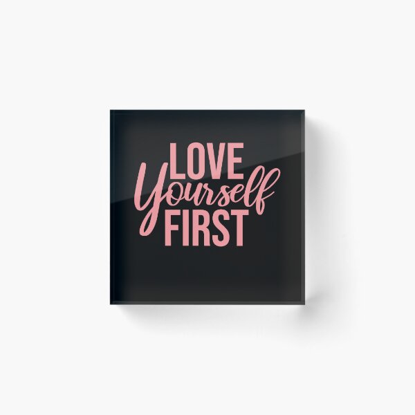 Item preview, Love Yourself First Self Care Empowerment Quote designed and sold by shirt-o-mat.