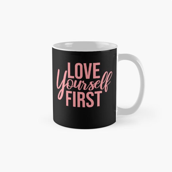 Item preview, Love Yourself First Self Care Empowerment Quote designed and sold by shirt-o-mat.