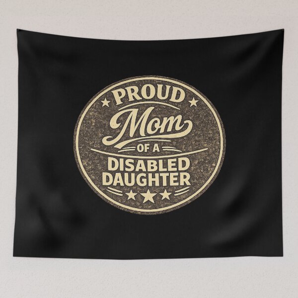 Item preview, Proud Mom of a Disabled Daughter designed and sold by DIRTYDUNNZ.