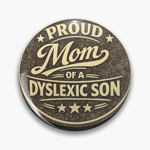 Item preview, Proud Mom of a Dyslexic Son designed and sold by DIRTYDUNNZ.
