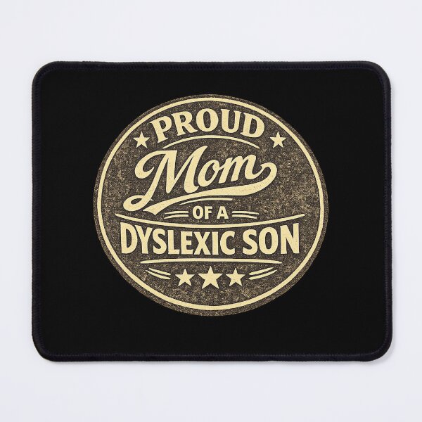 Item preview, Proud Mom of a Dyslexic Son designed and sold by DIRTYDUNNZ.