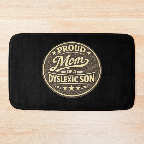 Item preview, Proud Mom of a Dyslexic Son designed and sold by DIRTYDUNNZ.