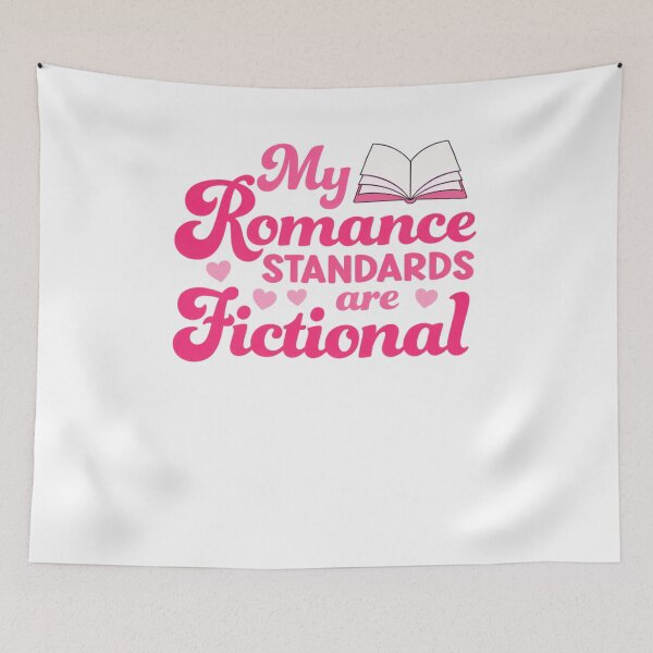 Item preview, My Romance Standards Are Fictional designed and sold by krystalRomanart.