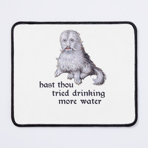 Item preview, Hast Thou Tried Drinking More Water Medieval designed and sold by krystalRomanart.