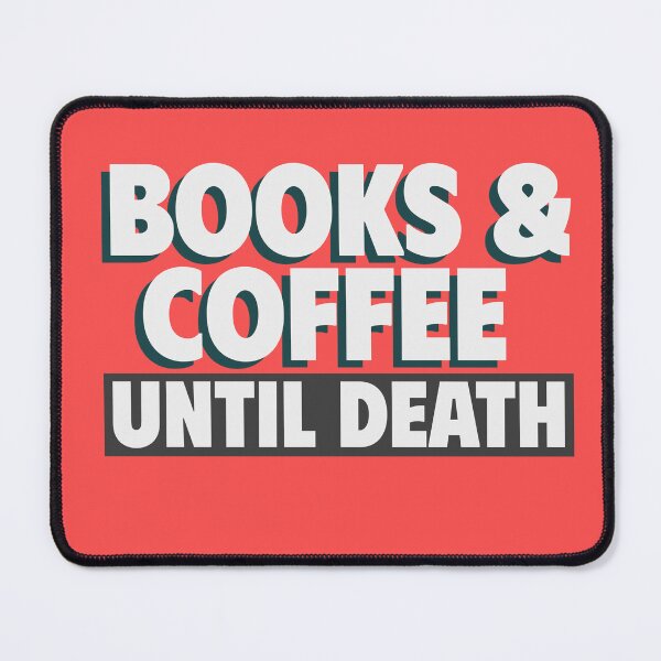 Item preview, Books & Coffee Until Death reading addict designed and sold by The Sporty Nerd.