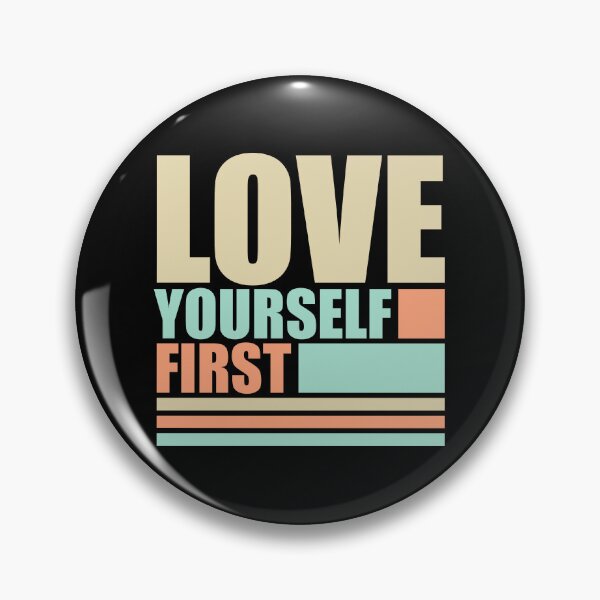 Item preview, Love Yourself First Self Care Empowerment Quote designed and sold by shirt-o-mat.