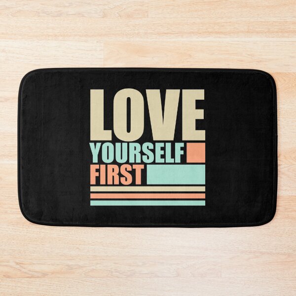 Item preview, Love Yourself First Self Care Empowerment Quote designed and sold by shirt-o-mat.