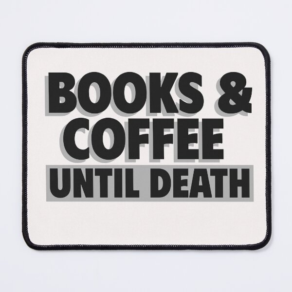 Item preview, Books & Coffee Until Death reading addict designed and sold by The Sporty Nerd.