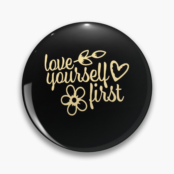 Item preview, Love Yourself First Self Care Empowerment Quote designed and sold by shirt-o-mat.