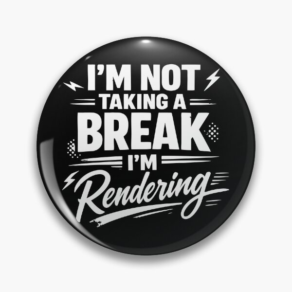 Item preview, I’m Not Taking A Break I’m Rendering - Funny 3D Artist & Animator Outline designed and sold by WavesStation.