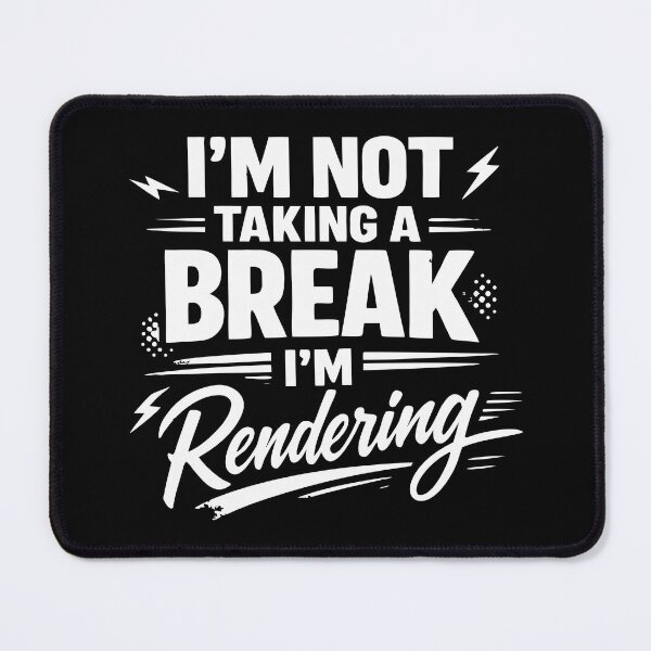 Item preview, I’m Not Taking A Break I’m Rendering - Funny 3D Artist & Animator Outline designed and sold by WavesStation.