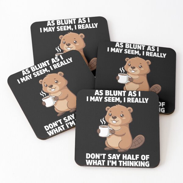 Item preview, As Blunt As I Seem Funny Sarcastic Beaver designed and sold by Evaevonechi.