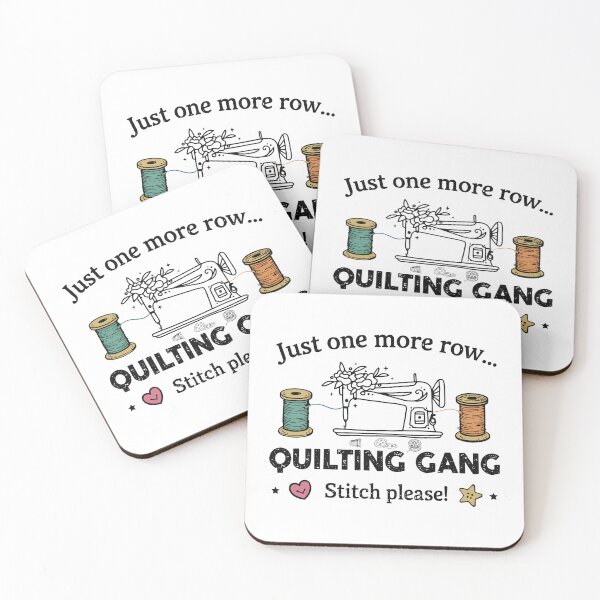 Item preview, Quilting Gang – Just One More Row designed and sold by JessArty ⭐⭐⭐⭐⭐.