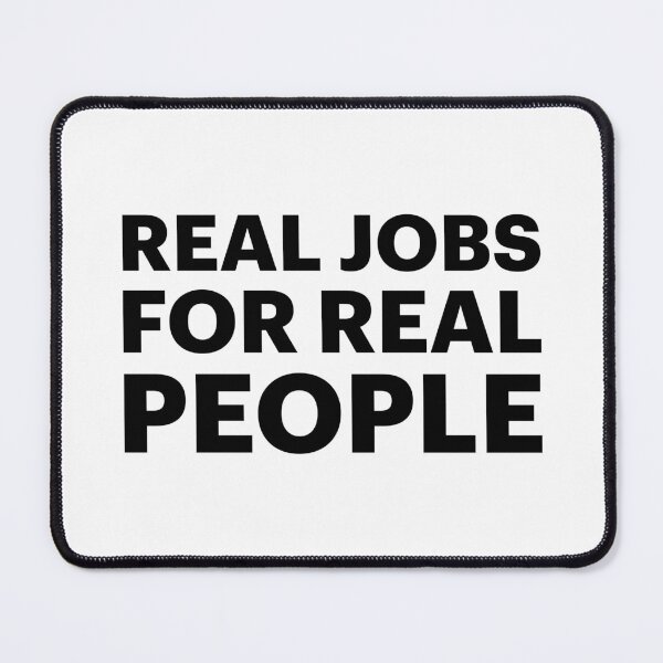 Item preview, Real Jobs For Real People | No Bots (Black text) designed and sold by STUDIO-72.