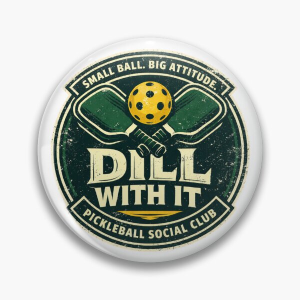 Item preview, Dill With It Pickleball Badge – Funny Pickleball Social Club Design, Small Ball Big Attitude Paddle Graphic designed and sold by Forged in the Warp.