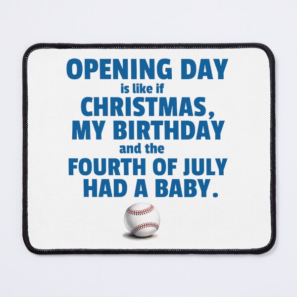 Item preview, Opening Day is Like if Christmas, My Birthday and the Fourth of July Had a Baby  designed and sold by The Sporty Nerd.