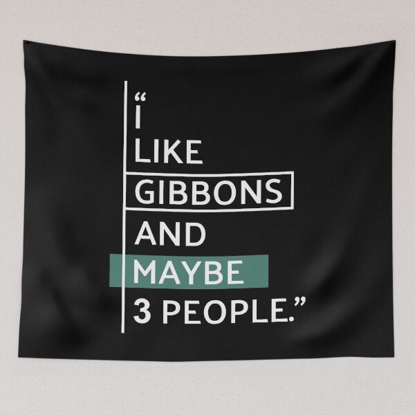 Item preview, I Like Gibbons And Maybe 3 People designed and sold by MaryAller.