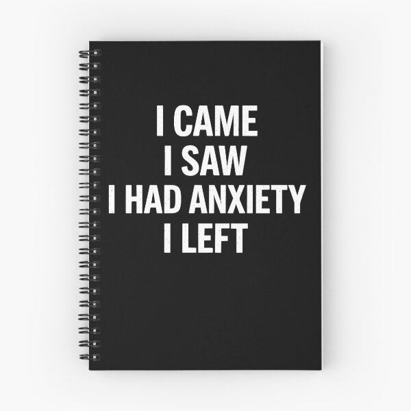 Item preview, I CAME I SAW I HAD ANXIETY I LEFT designed and sold by sollunadesignns.