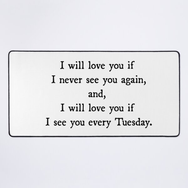 Item preview, I will love you if I see you every Tuesday designed and sold by ZiaMI.