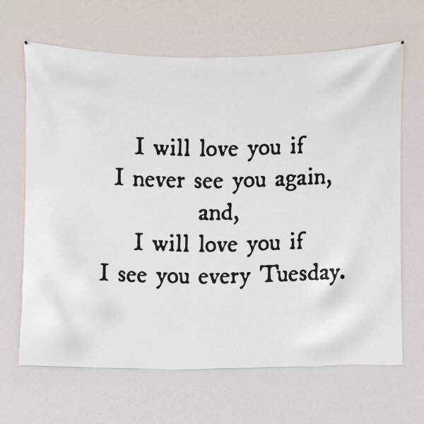 Item preview, I will love you if I see you every Tuesday designed and sold by ZiaMI.