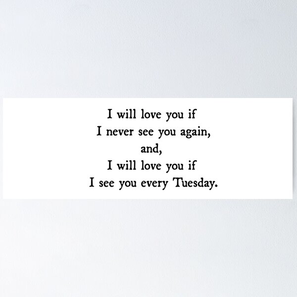 Item preview, I will love you if I see you every Tuesday designed and sold by ZiaMI.