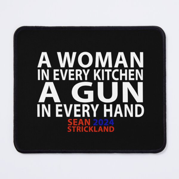 Item preview, Sean Strickland "A Women in Every Kitchen a Gun in Every Hand" designed and sold by JeyVel.