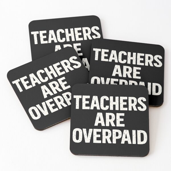 Item preview, TEACHERS ARE OVERPAID designed and sold by shauniedsouzas.