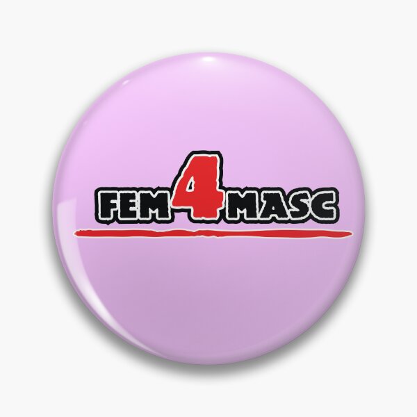 Item preview, Fem4Masc designed and sold by LoudMinority.