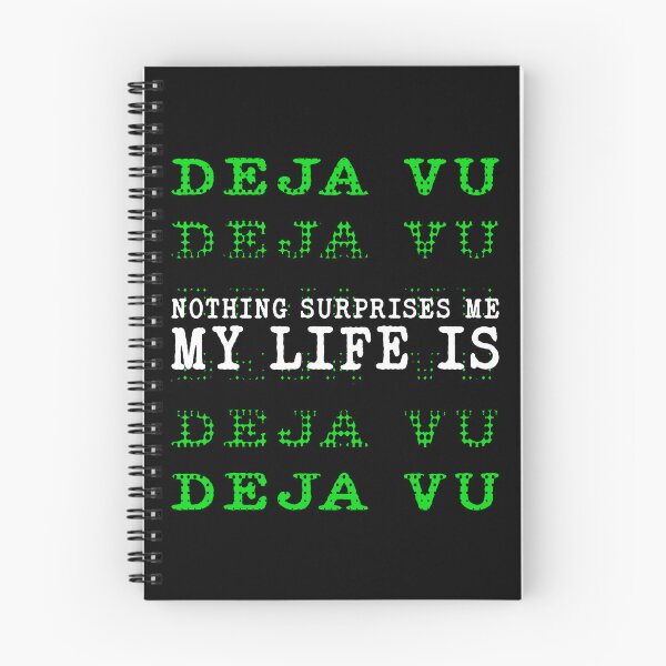 Item preview, Nothing Surprises Me My Live is Deja Vu - Deja Vu Glitch Cyberpunk Quote designed and sold by XIOMOS.