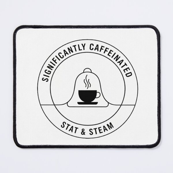 Item preview, Significantly Caffeinated – Stat & Steam Data Science Coffee Badge designed and sold by Rumilight001.