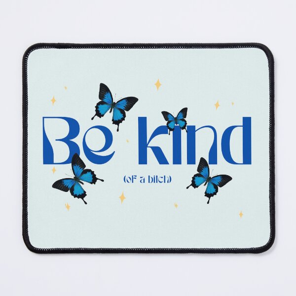 Item preview, Be kind (of a bitch) designed and sold by StrangerThreads.