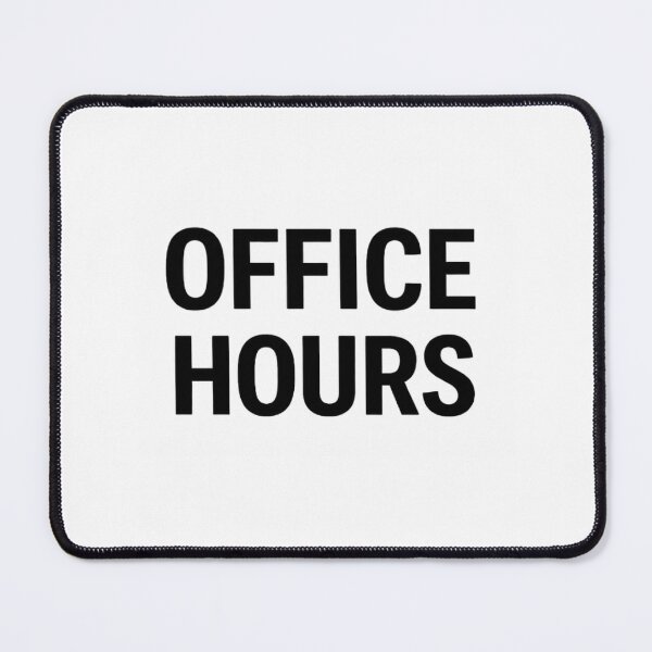 Item preview, Office Hours designed and sold by wakethemorning.