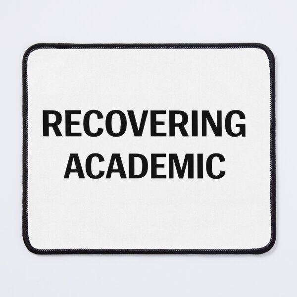 Item preview, Recovering Academic designed and sold by wakethemorning.