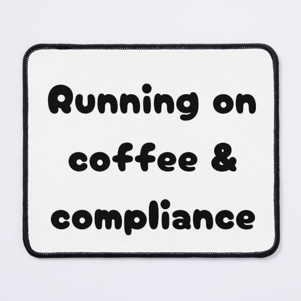 Item preview, Running on coffee & compliance designed and sold by EchoformDesign.